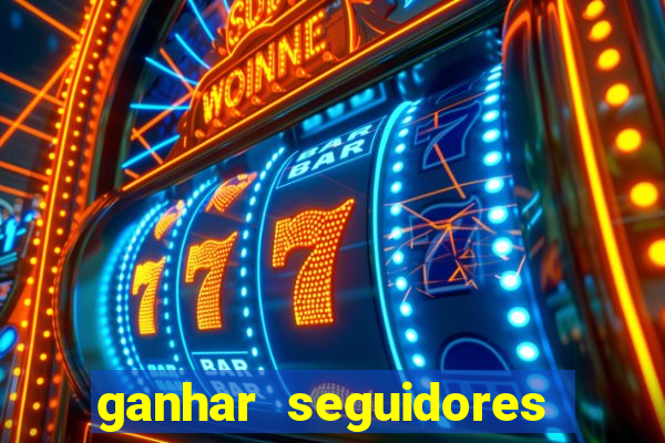 ganhar seguidores instagram gratis